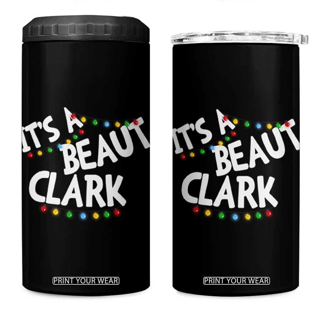 Funny Xmas Movie Its A Beaut Clark 4 in 1 Can Cooler Tumbler Christmas Vacation Holiday Lights TS11 One Size: 16 oz Black Print Your Wear