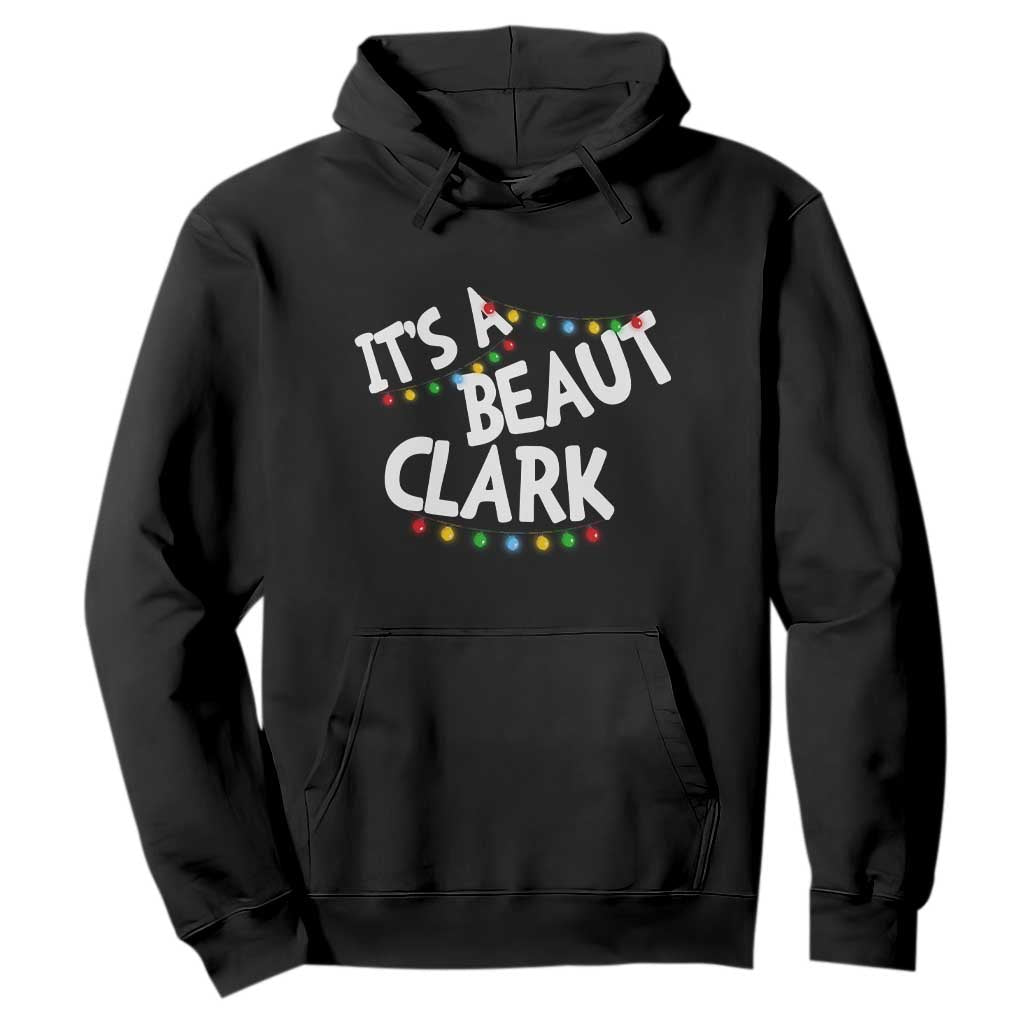Funny Xmas Movie Its A Beaut Clark Hoodie Christmas Vacation Holiday Lights TS11 Black Print Your Wear