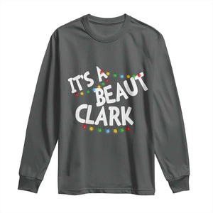 Funny Xmas Movie Its A Beaut Clark Long Sleeve Shirt Christmas Vacation Holiday Lights TS11 Dark Heather Print Your Wear