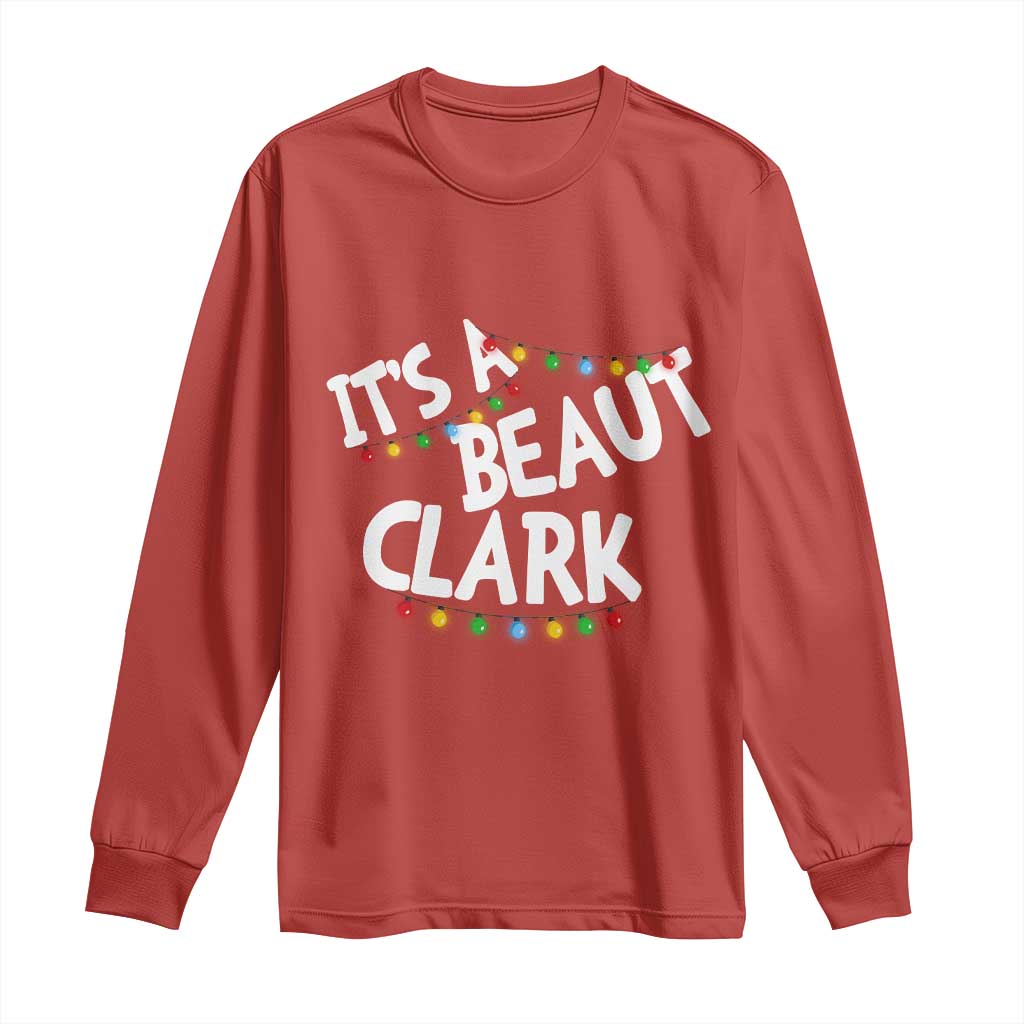 Funny Xmas Movie Its A Beaut Clark Long Sleeve Shirt Christmas Vacation Holiday Lights TS11 Red Print Your Wear