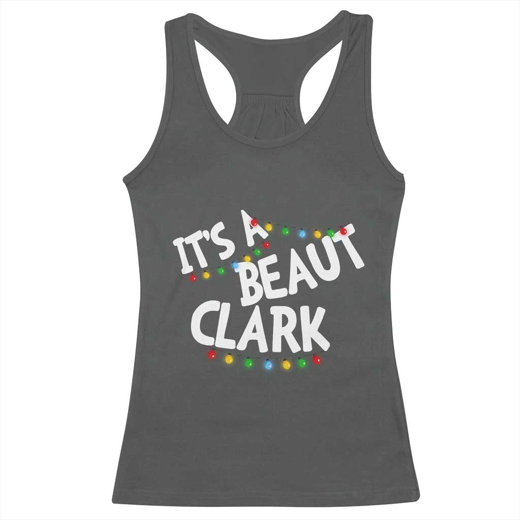 Funny Xmas Movie Its A Beaut Clark Racerback Tank Top Christmas Vacation Holiday Lights TS11 Dark Heather Print Your Wear