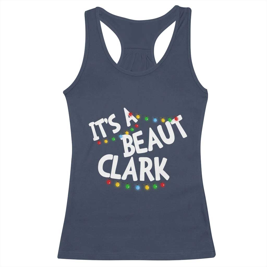 Funny Xmas Movie Its A Beaut Clark Racerback Tank Top Christmas Vacation Holiday Lights TS11 Navy Print Your Wear