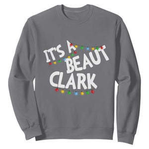Funny Xmas Movie Its A Beaut Clark Sweatshirt Christmas Vacation Holiday Lights TS11 Charcoal Print Your Wear