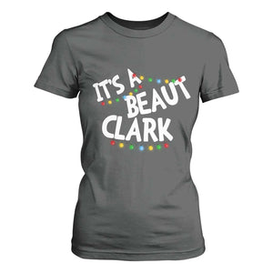 Funny Xmas Movie Its A Beaut Clark T Shirt For Women Christmas Vacation Holiday Lights TS11 Dark Heather Print Your Wear