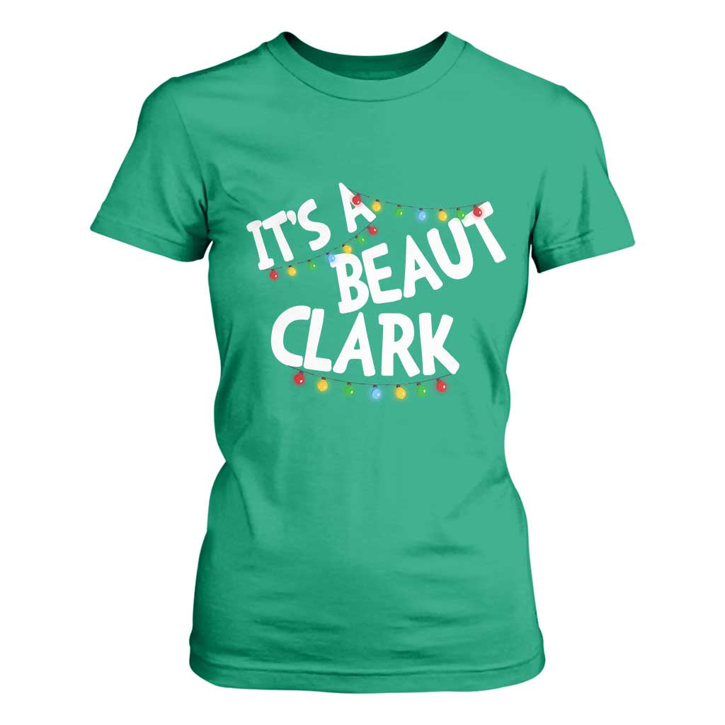 Funny Xmas Movie Its A Beaut Clark T Shirt For Women Christmas Vacation Holiday Lights TS11 Irish Green Print Your Wear