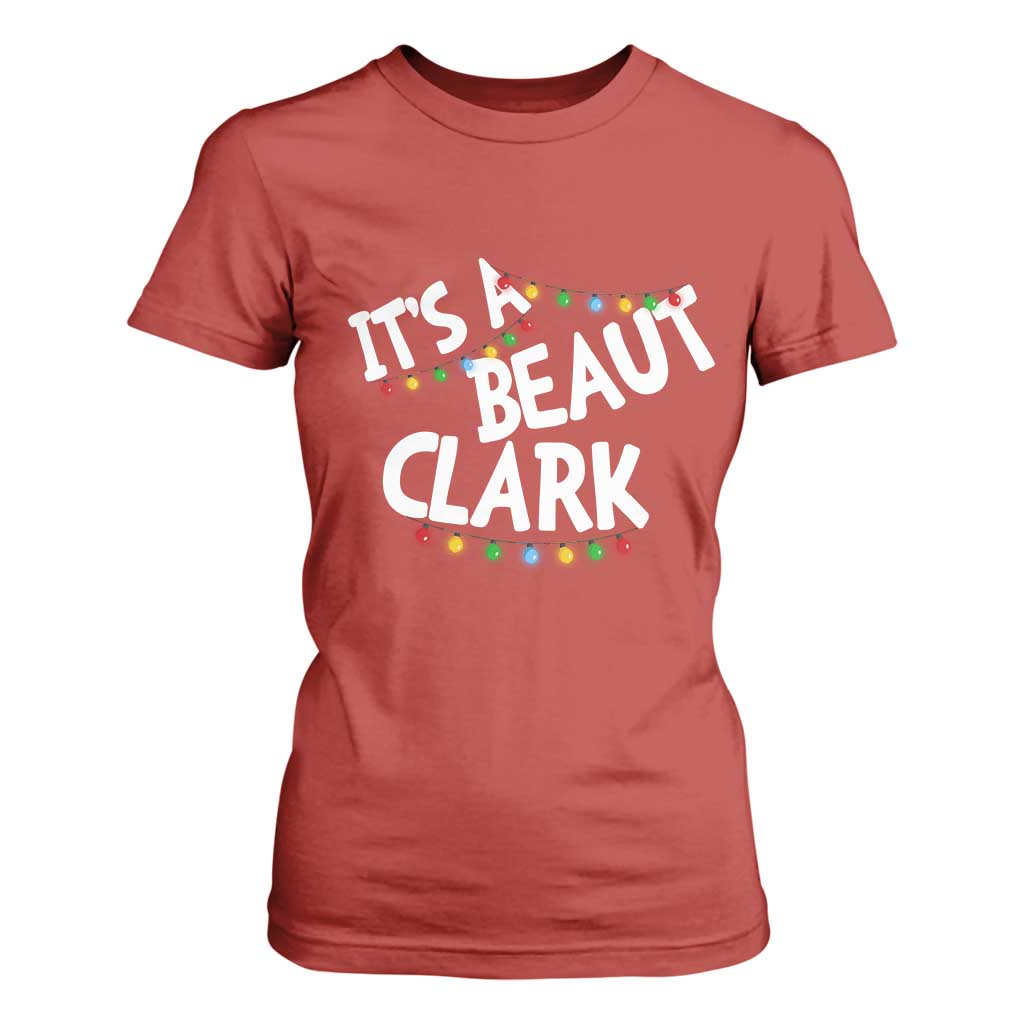 Funny Xmas Movie Its A Beaut Clark T Shirt For Women Christmas Vacation Holiday Lights TS11 Red Print Your Wear