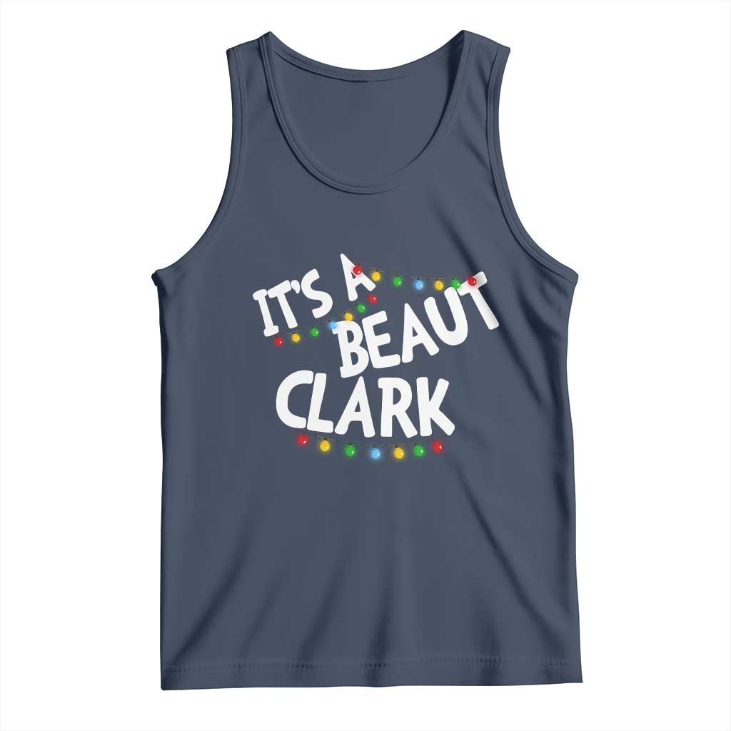 Funny Xmas Movie Its A Beaut Clark Tank Top Christmas Vacation Holiday Lights TS11 Navy Print Your Wear