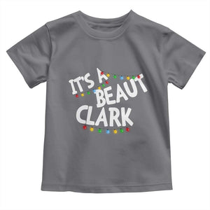 Funny Xmas Movie Its A Beaut Clark Toddler T Shirt Christmas Vacation Holiday Lights TS11 Charcoal Print Your Wear