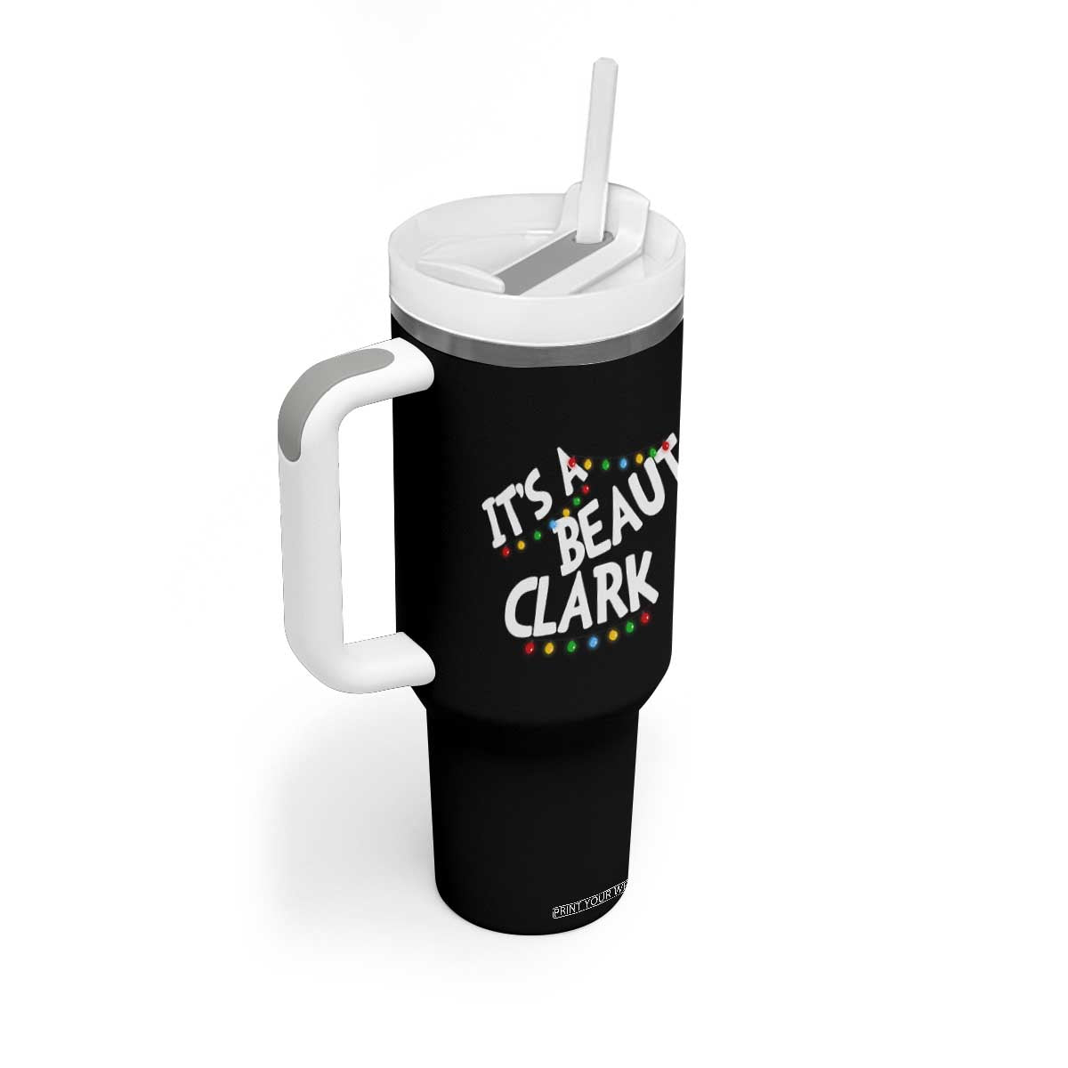 Funny Xmas Movie Its A Beaut Clark Tumbler With Handle Christmas Vacation Holiday Lights TS11 Print Your Wear
