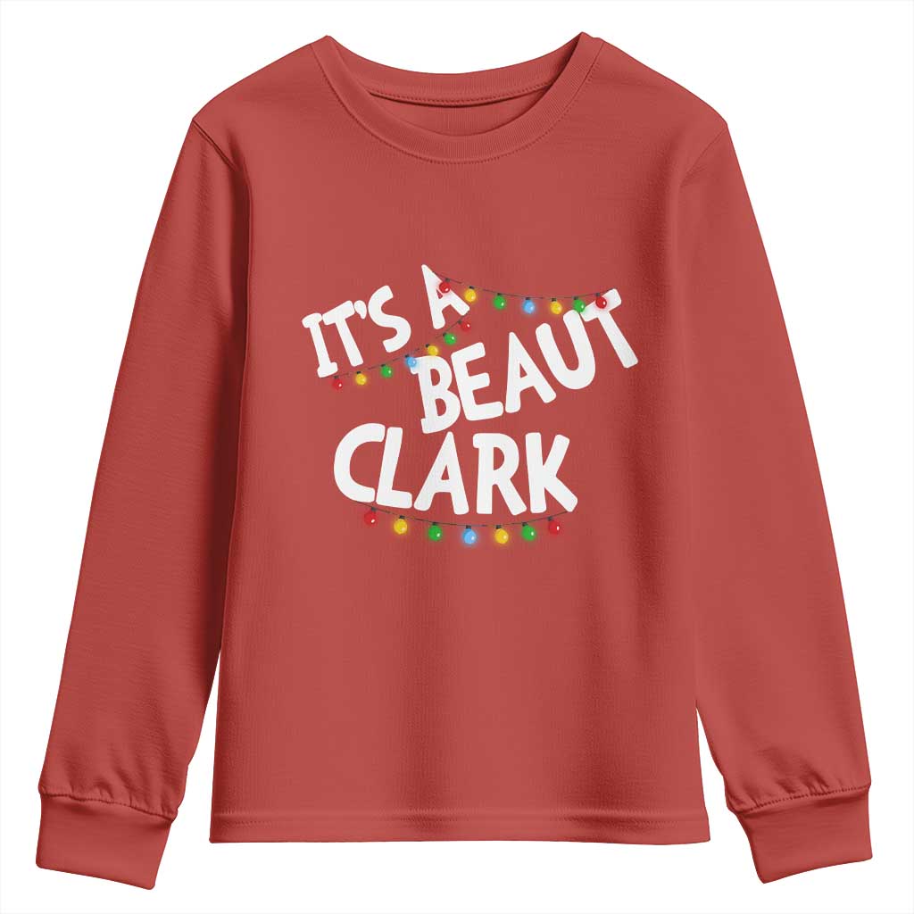 Funny Xmas Movie Its A Beaut Clark Youth Sweatshirt Christmas Vacation Holiday Lights TS11 Red Print Your Wear