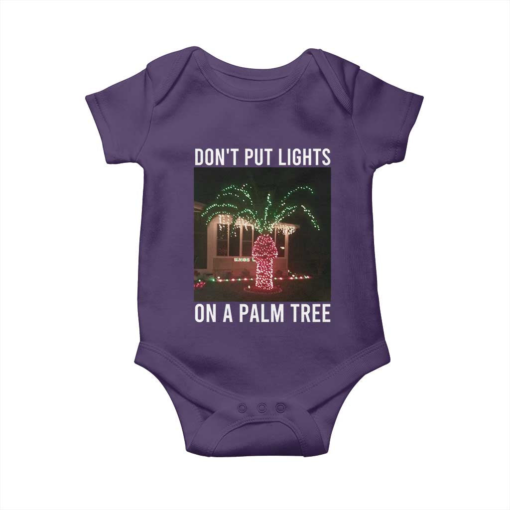 Funny Christmas Dont Put Lights On A Palm Tree Baby Onesie Xmas Lights Palm Tree Meme TS11 Purple Print Your Wear