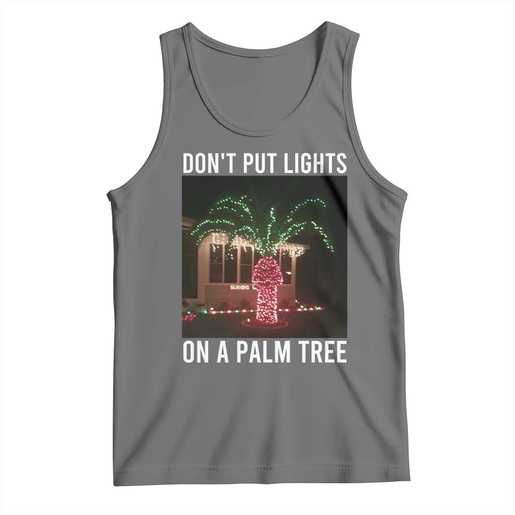 Funny Christmas Dont Put Lights On A Palm Tree Tank Top Xmas Lights Palm Tree Meme TS11 Black Heather Print Your Wear