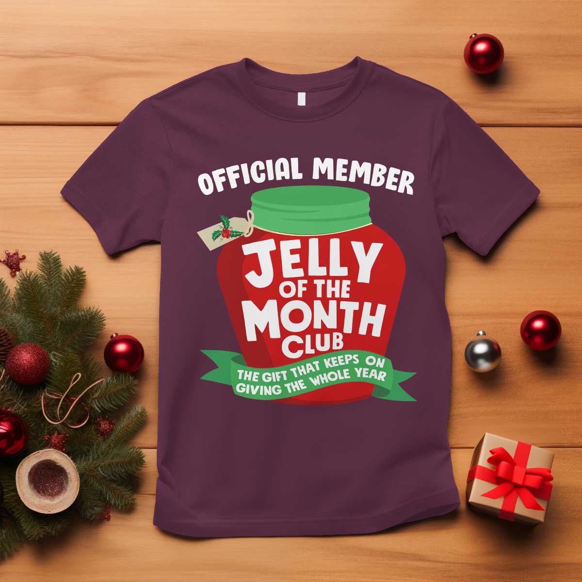 Funny Christmas Vacation Movie T Shirt Official Member Jelly Of The Month Club TS11 Maroon Print Your Wear