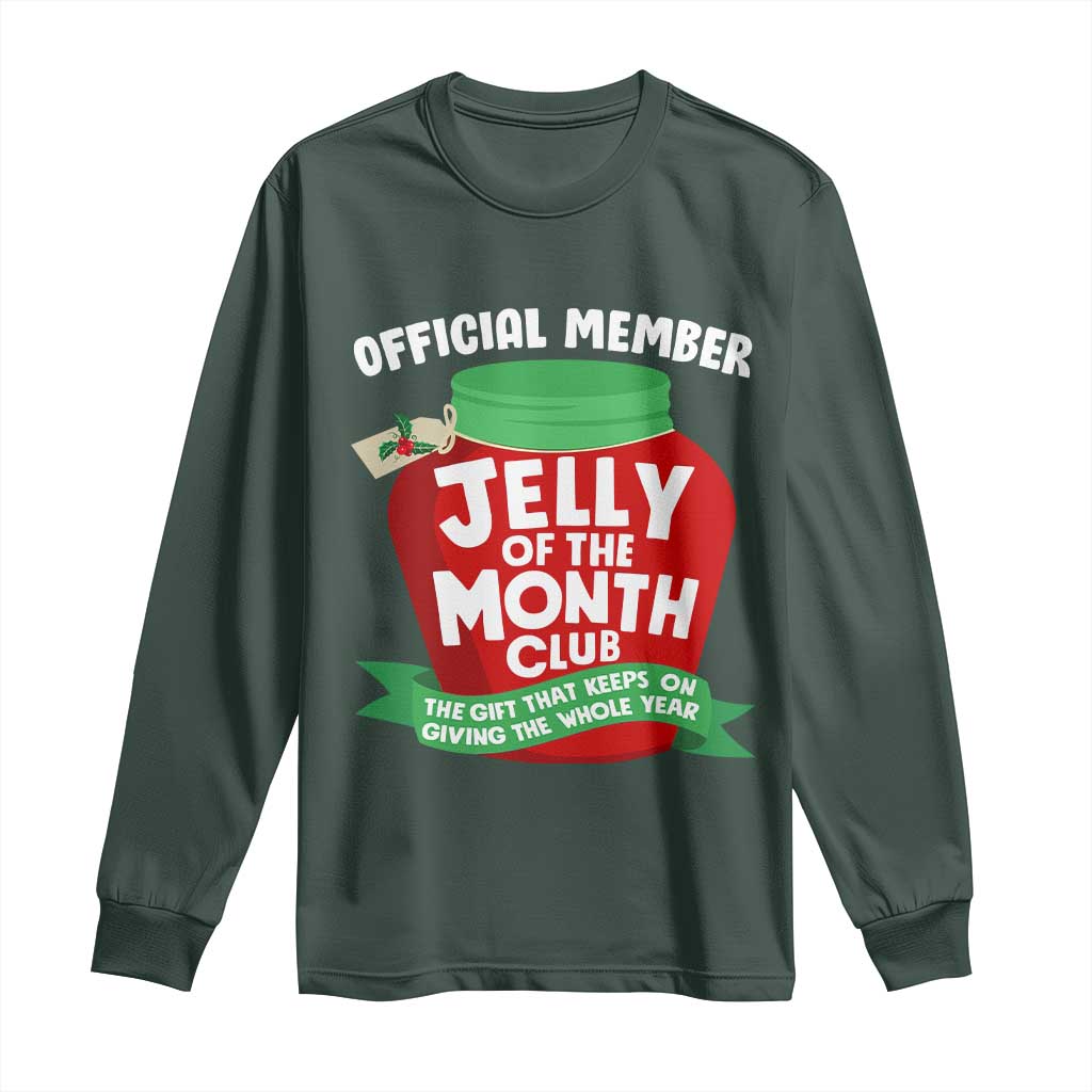 Funny Christmas Vacation Movie Long Sleeve Shirt Official Member Jelly Of The Month Club TS11 Dark Forest Green Print Your Wear