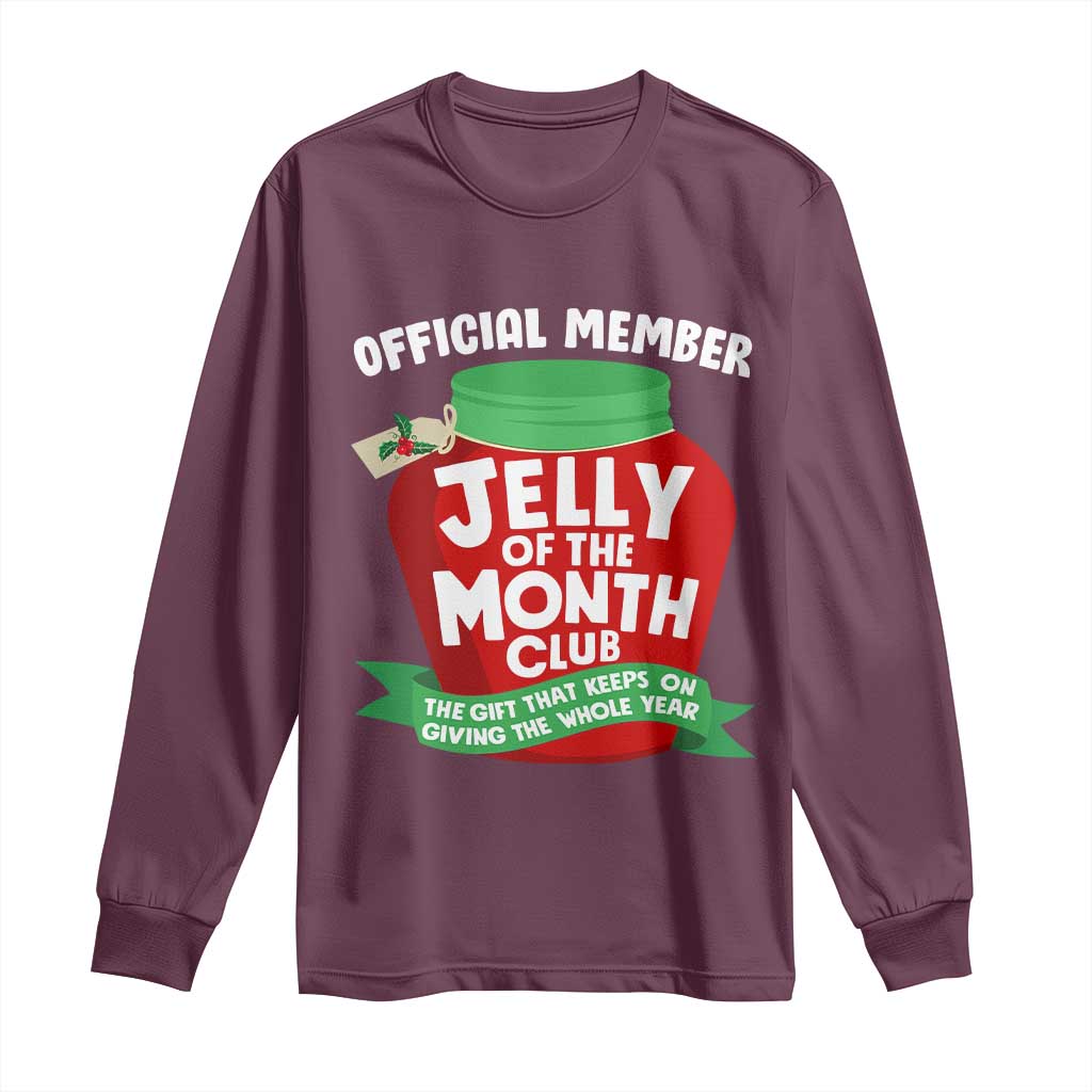 Funny Christmas Vacation Movie Long Sleeve Shirt Official Member Jelly Of The Month Club TS11 Maroon Print Your Wear