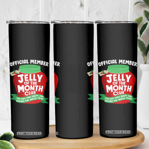 Funny Christmas Vacation Movie Skinny Tumbler Official Member Jelly Of The Month Club TS11 Print Your Wear