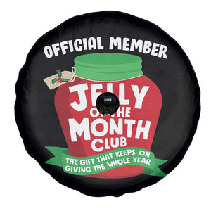Funny Christmas Vacation Movie Spare Tire Cover Official Member Jelly Of The Month Club TS11 Print Your Wear