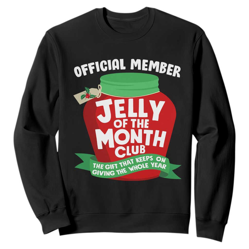 Funny Christmas Vacation Movie Sweatshirt Official Member Jelly Of The Month Club TS11 Black Print Your Wear