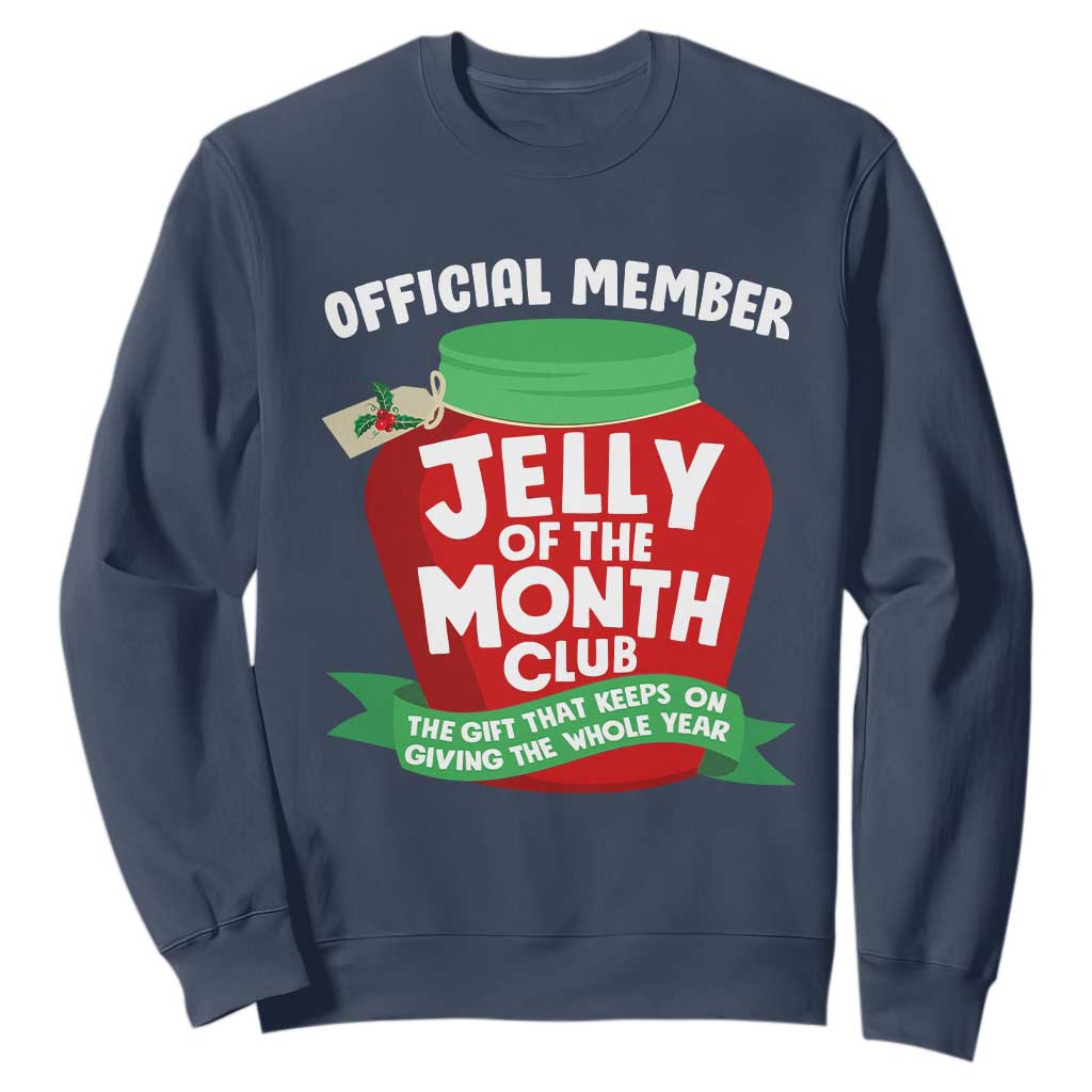 Funny Christmas Vacation Movie Sweatshirt Official Member Jelly Of The Month Club TS11 Navy Print Your Wear