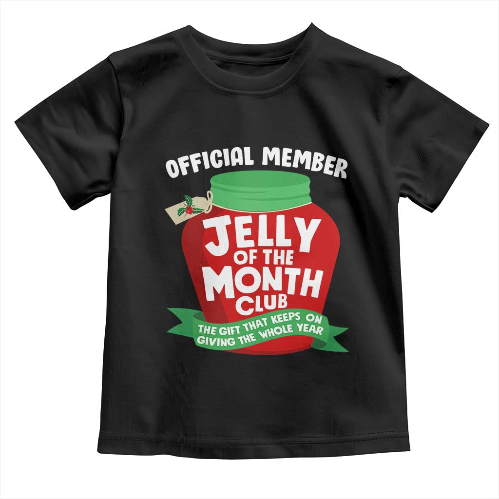Funny Christmas Vacation Movie Toddler T Shirt Official Member Jelly Of The Month Club TS11 Black Print Your Wear