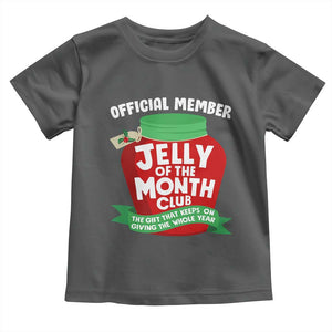 Funny Christmas Vacation Movie Toddler T Shirt Official Member Jelly Of The Month Club TS11 Dark Heather Print Your Wear