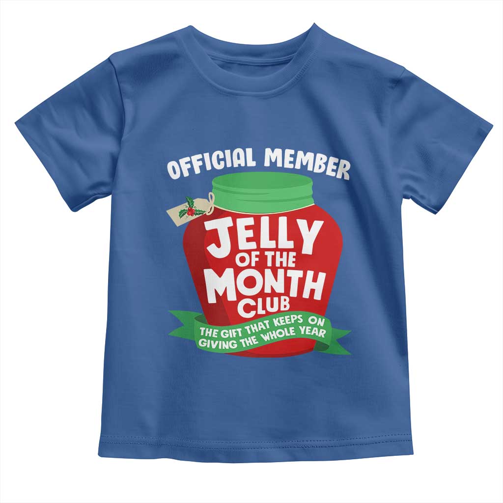 Funny Christmas Vacation Movie Toddler T Shirt Official Member Jelly Of The Month Club TS11 Royal Blue Print Your Wear