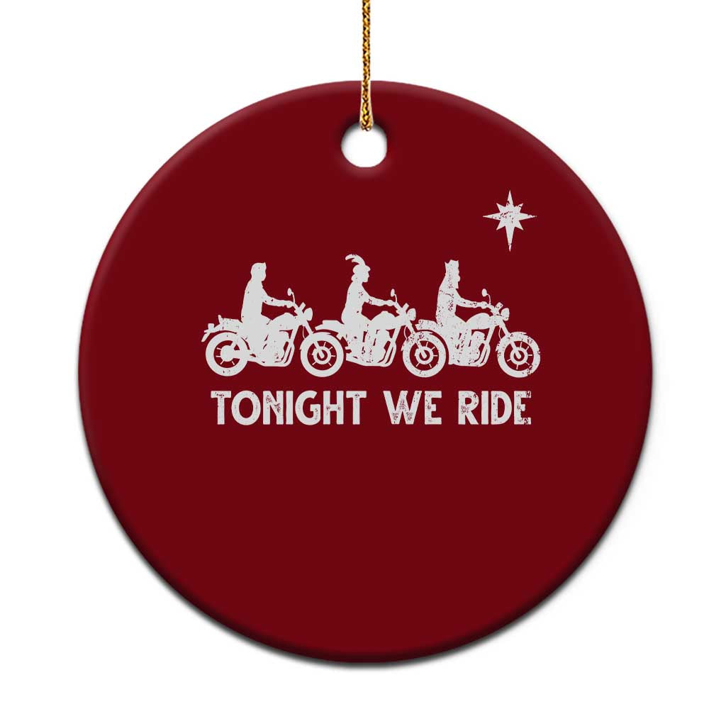 Funny Christmas Christian Biker Ceramic Ornament Tonight We Ride Three Wise Men Faith Xmas Motorbikes TS11 1pc Red Print Your Wear