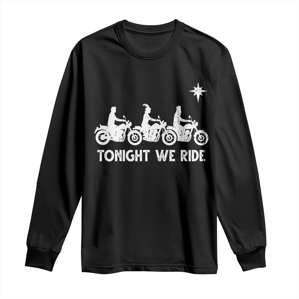 Funny Christmas Christian Biker Long Sleeve Shirt Tonight We Ride Three Wise Men Faith Xmas Motorbikes TS11 Black Print Your Wear