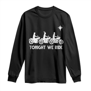 Funny Christmas Christian Biker Long Sleeve Shirt Tonight We Ride Three Wise Men Faith Xmas Motorbikes TS11 Black Print Your Wear