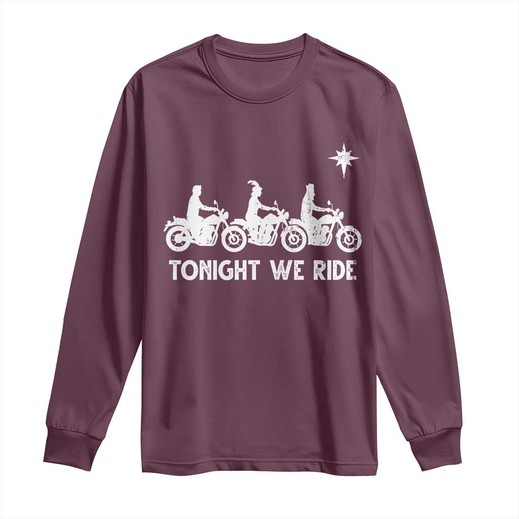 Funny Christmas Christian Biker Long Sleeve Shirt Tonight We Ride Three Wise Men Faith Xmas Motorbikes TS11 Maroon Print Your Wear
