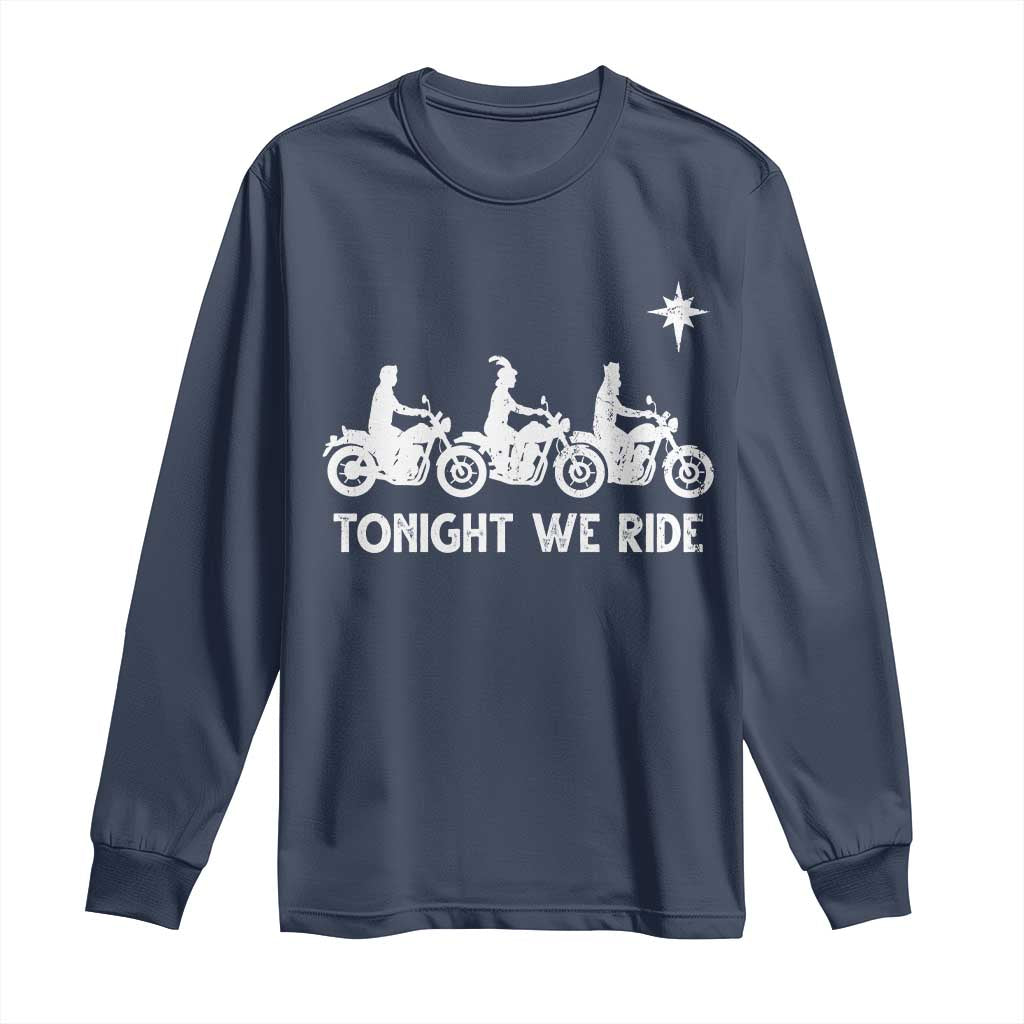 Funny Christmas Christian Biker Long Sleeve Shirt Tonight We Ride Three Wise Men Faith Xmas Motorbikes TS11 Navy Print Your Wear