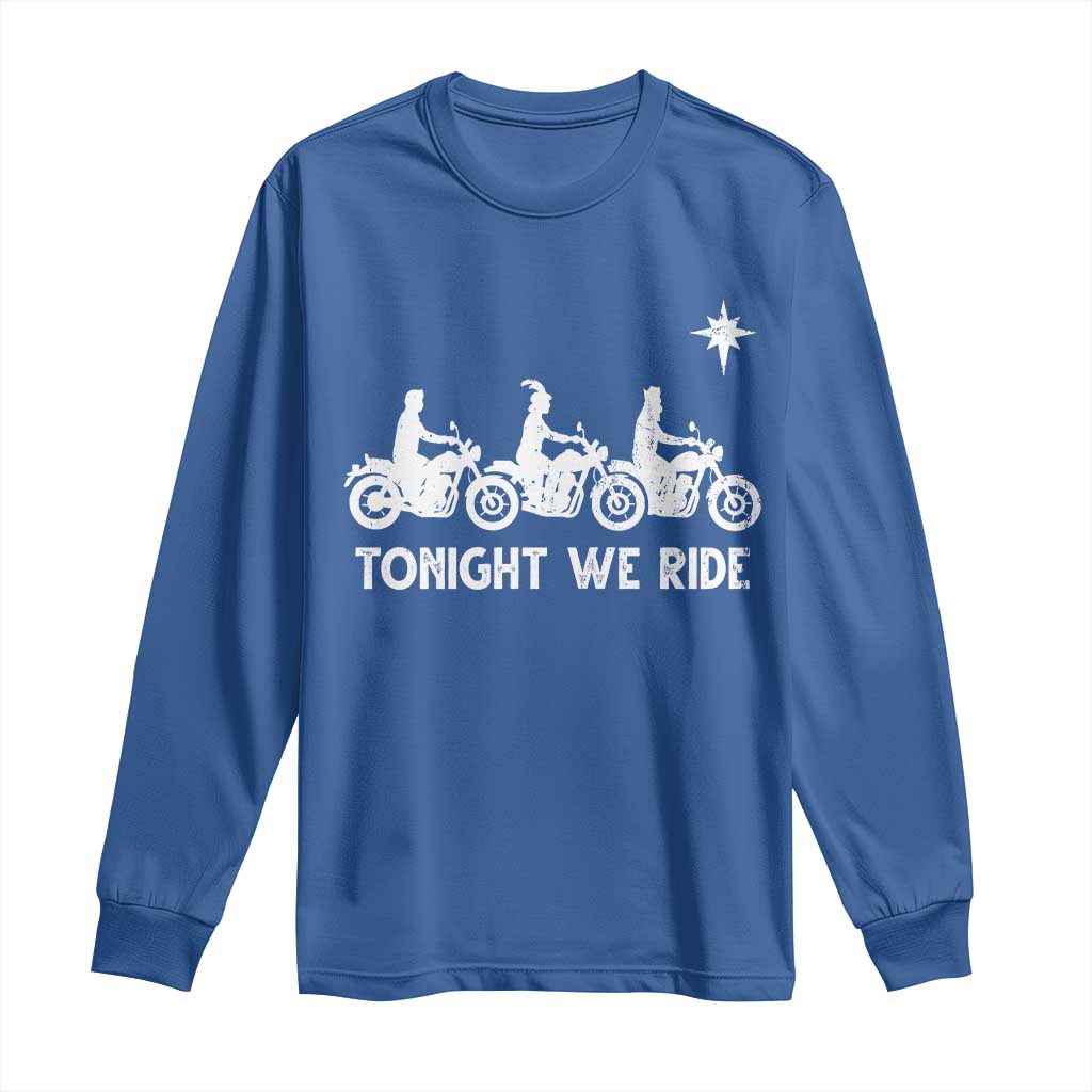 Funny Christmas Christian Biker Long Sleeve Shirt Tonight We Ride Three Wise Men Faith Xmas Motorbikes TS11 Royal Blue Print Your Wear