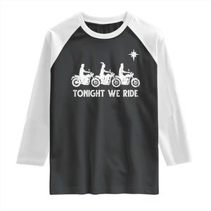 Funny Christmas Christian Biker Raglan Shirt Tonight We Ride Three Wise Men Faith Xmas Motorbikes TS11 Black White Print Your Wear