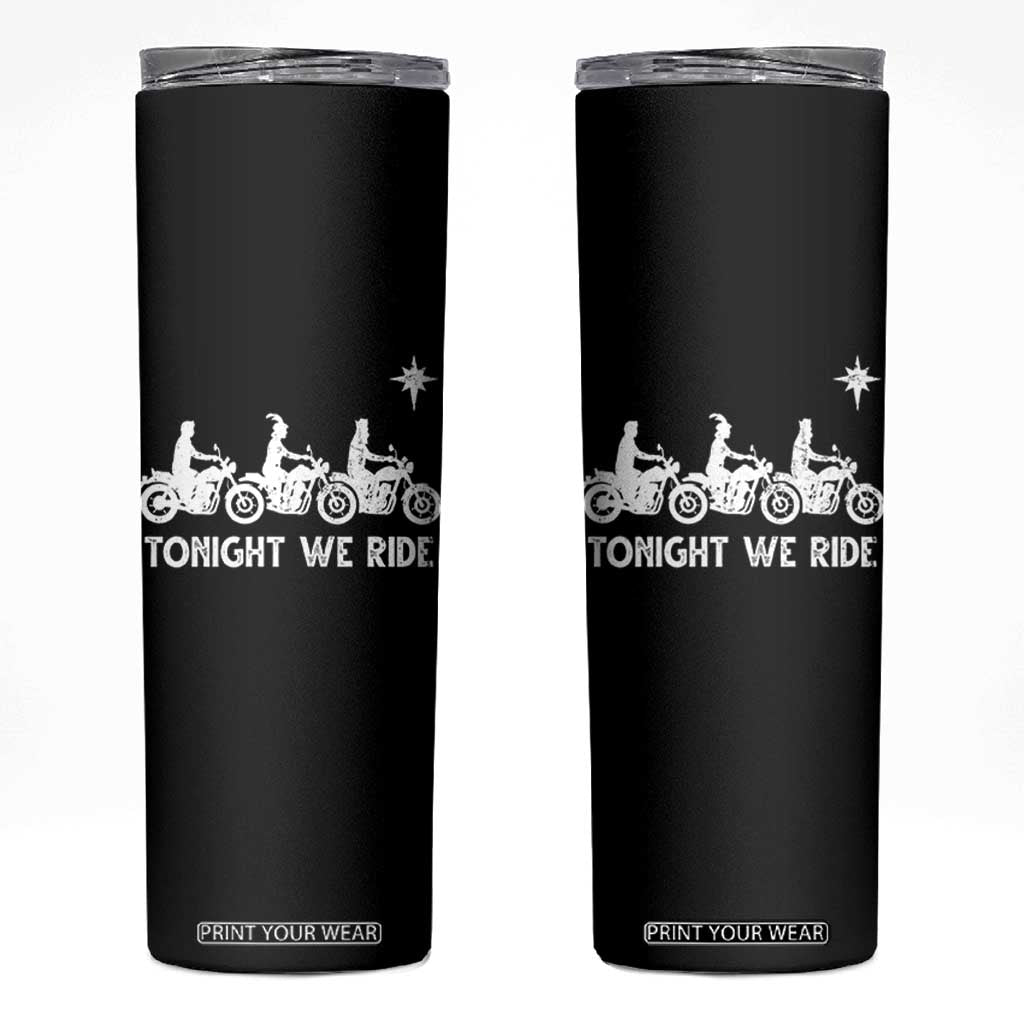 Funny Christmas Christian Biker Skinny Tumbler Tonight We Ride Three Wise Men Faith Xmas Motorbikes TS11 Black Print Your Wear