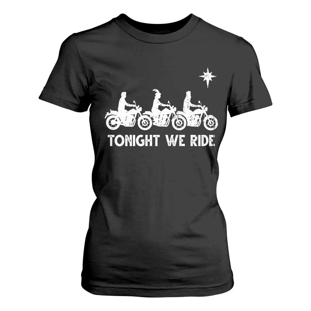 Funny Christmas Christian Biker T Shirt For Women Tonight We Ride Three Wise Men Faith Xmas Motorbikes TS11 Black Print Your Wear