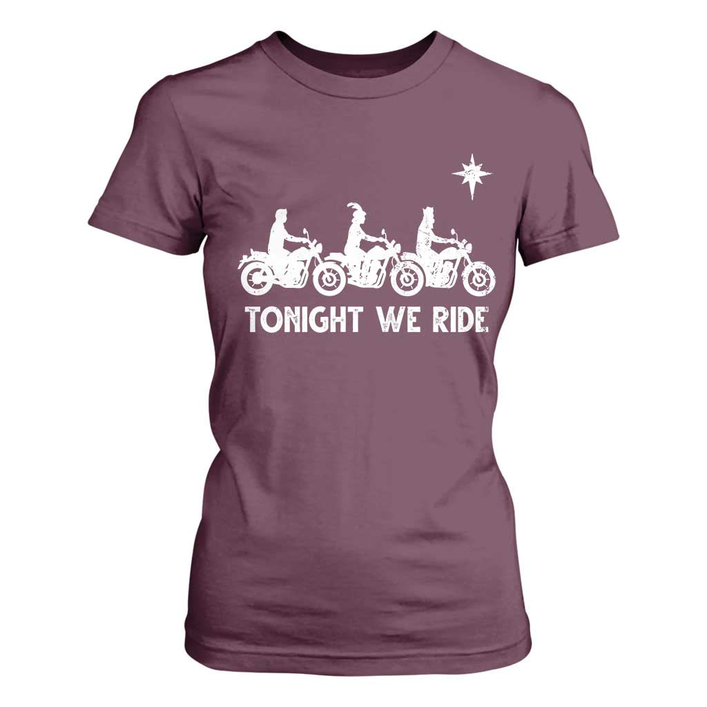 Funny Christmas Christian Biker T Shirt For Women Tonight We Ride Three Wise Men Faith Xmas Motorbikes TS11 Maroon Print Your Wear