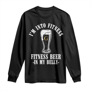 Funny Irish Stout Drinking Long Sleeve Shirt I Am Into Fitness Fitting Beer In My Belly TS11 Black Print Your Wear