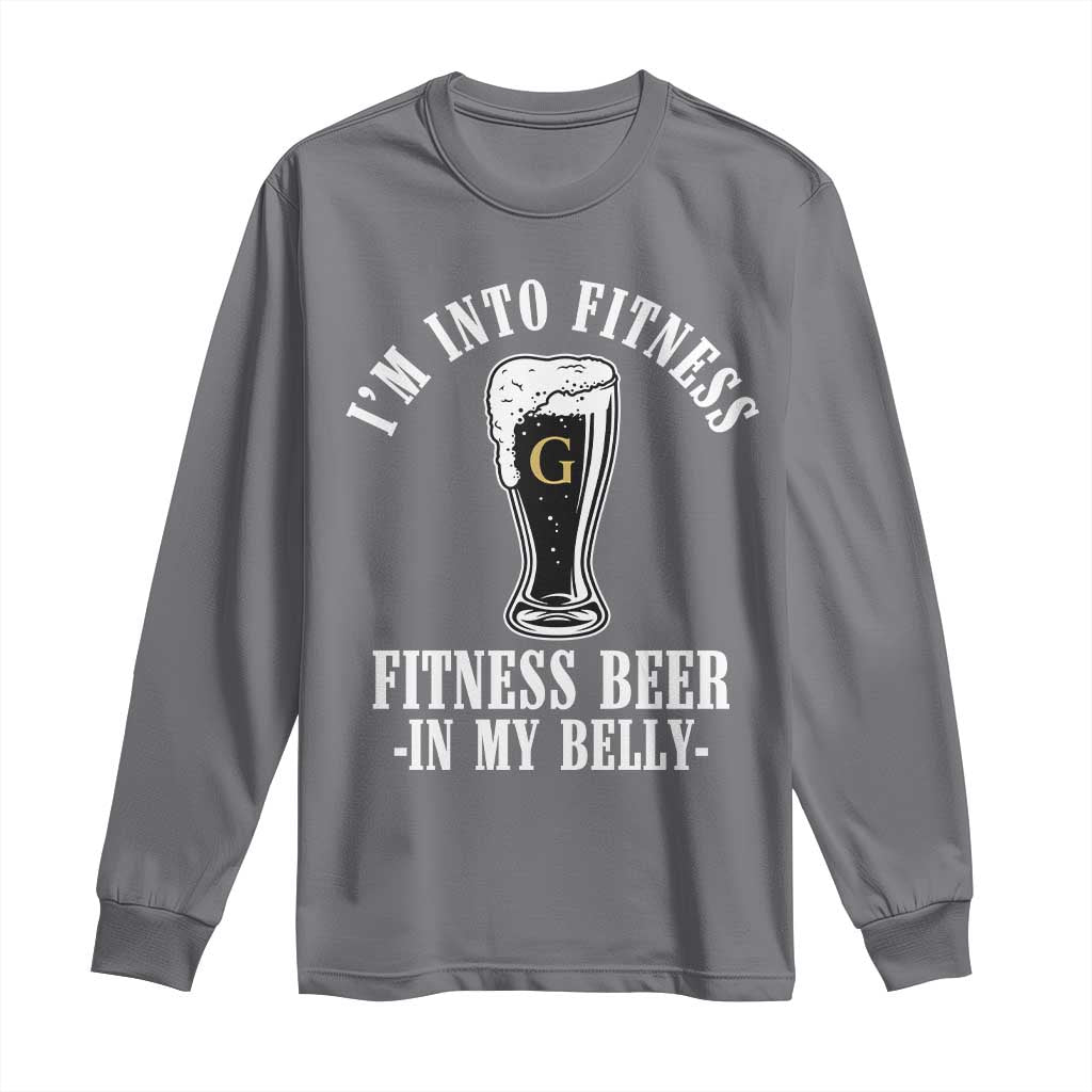 Funny Irish Stout Drinking Long Sleeve Shirt I Am Into Fitness Fitting Beer In My Belly TS11 Charcoal Print Your Wear