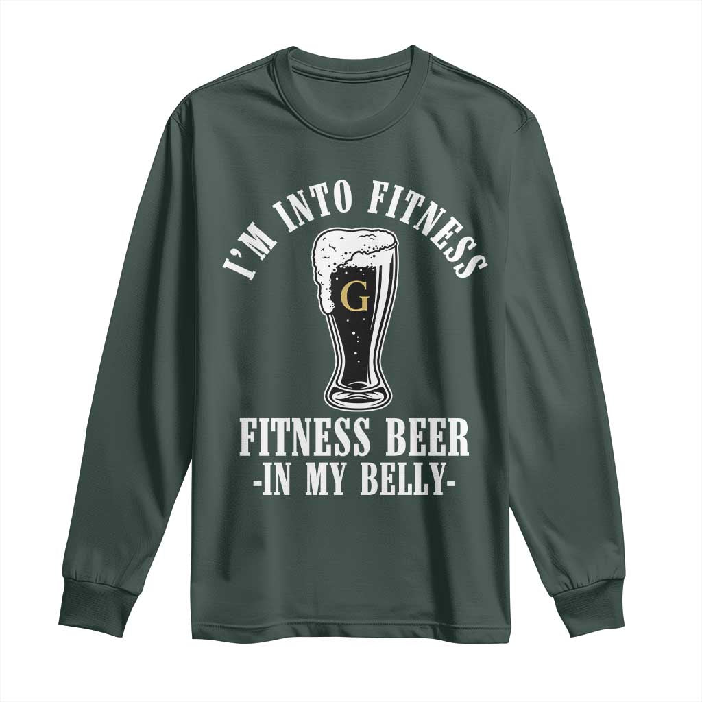Funny Irish Stout Drinking Long Sleeve Shirt I Am Into Fitness Fitting Beer In My Belly TS11 Dark Forest Green Print Your Wear