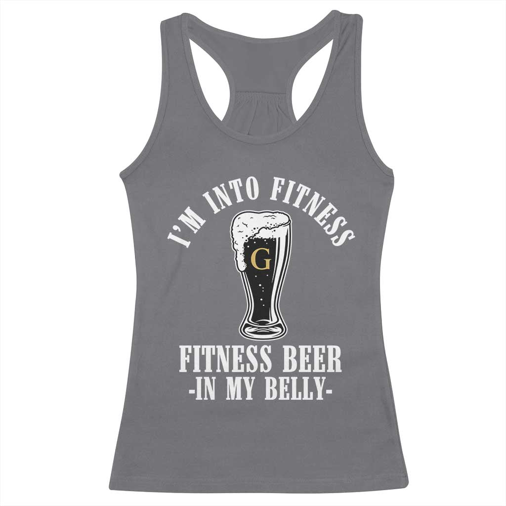 Funny Irish Stout Drinking Racerback Tank Top I Am Into Fitness Fitting Beer In My Belly TS11 Charcoal Print Your Wear