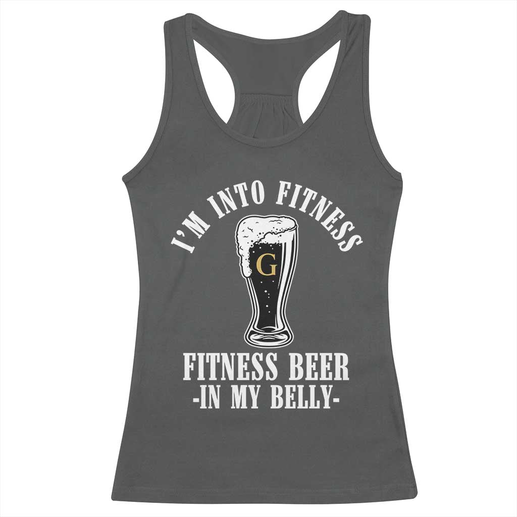 Funny Irish Stout Drinking Racerback Tank Top I Am Into Fitness Fitting Beer In My Belly TS11 Dark Heather Print Your Wear