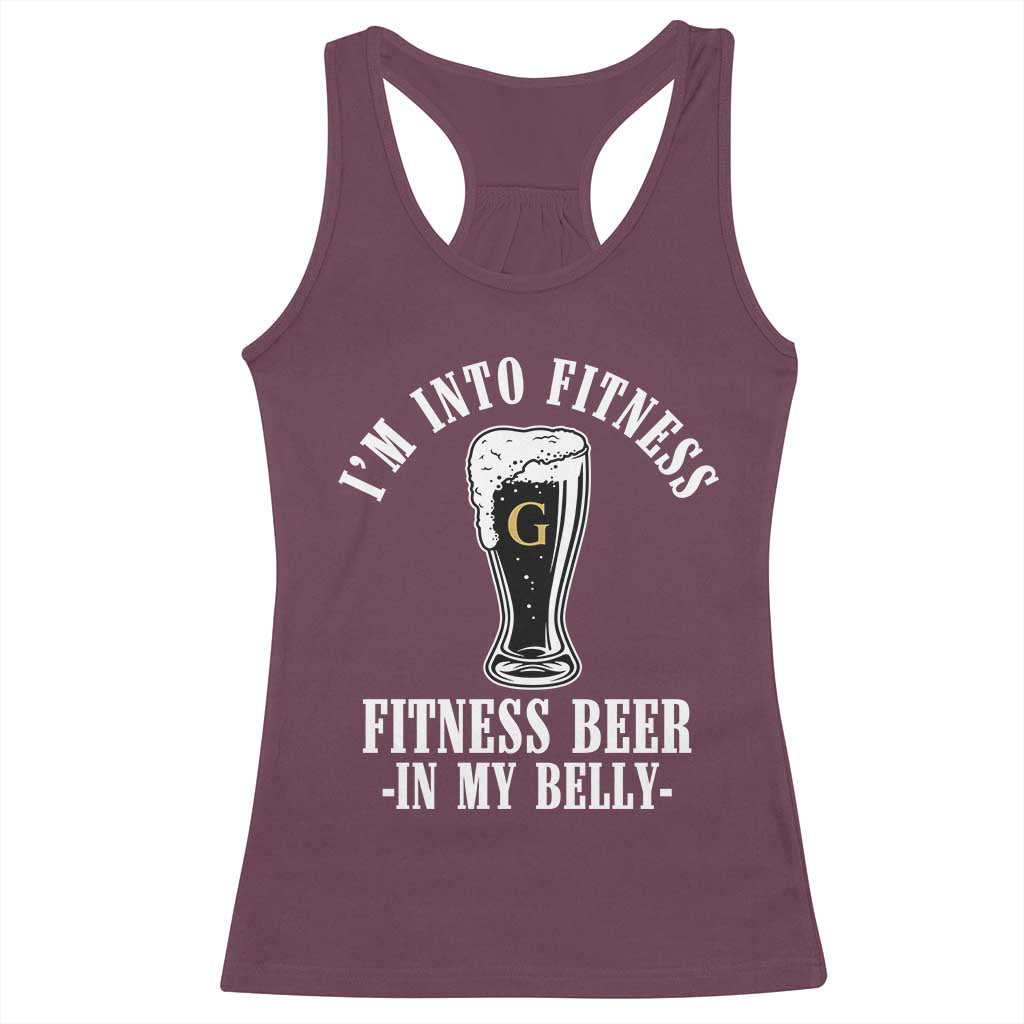Funny Irish Stout Drinking Racerback Tank Top I Am Into Fitness Fitting Beer In My Belly TS11 Maroon Print Your Wear