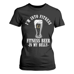 Funny Irish Stout Drinking T Shirt For Women I Am Into Fitness Fitting Beer In My Belly TS11 Black Print Your Wear