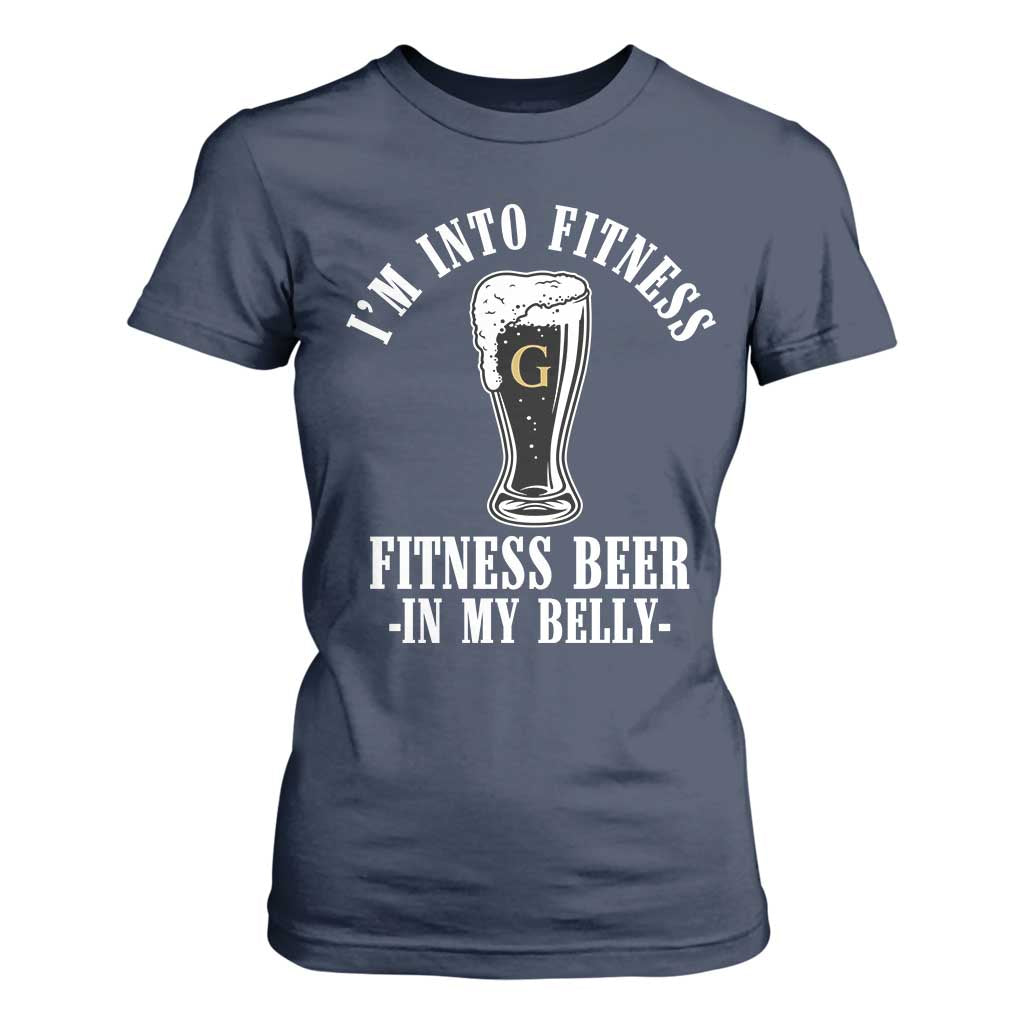 Funny Irish Stout Drinking T Shirt For Women I Am Into Fitness Fitting Beer In My Belly TS11 Navy Print Your Wear