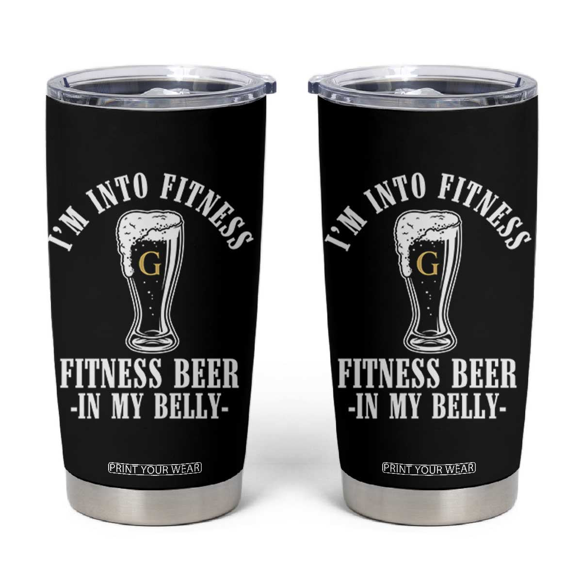 Funny Irish Stout Drinking Tumbler Cup I Am Into Fitness Fitting Beer In My Belly TS11 Black Print Your Wear