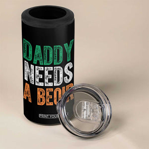 Funny Irish Beer Drinking 4 in 1 Can Cooler Tumbler Daddy Needs A Beoir Fathers Day TS11 Print Your Wear