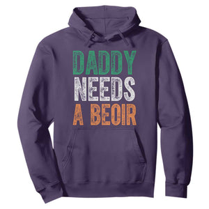 Funny Irish Beer Drinking Hoodie Daddy Needs A Beoir Fathers Day TS11 Purple Print Your Wear