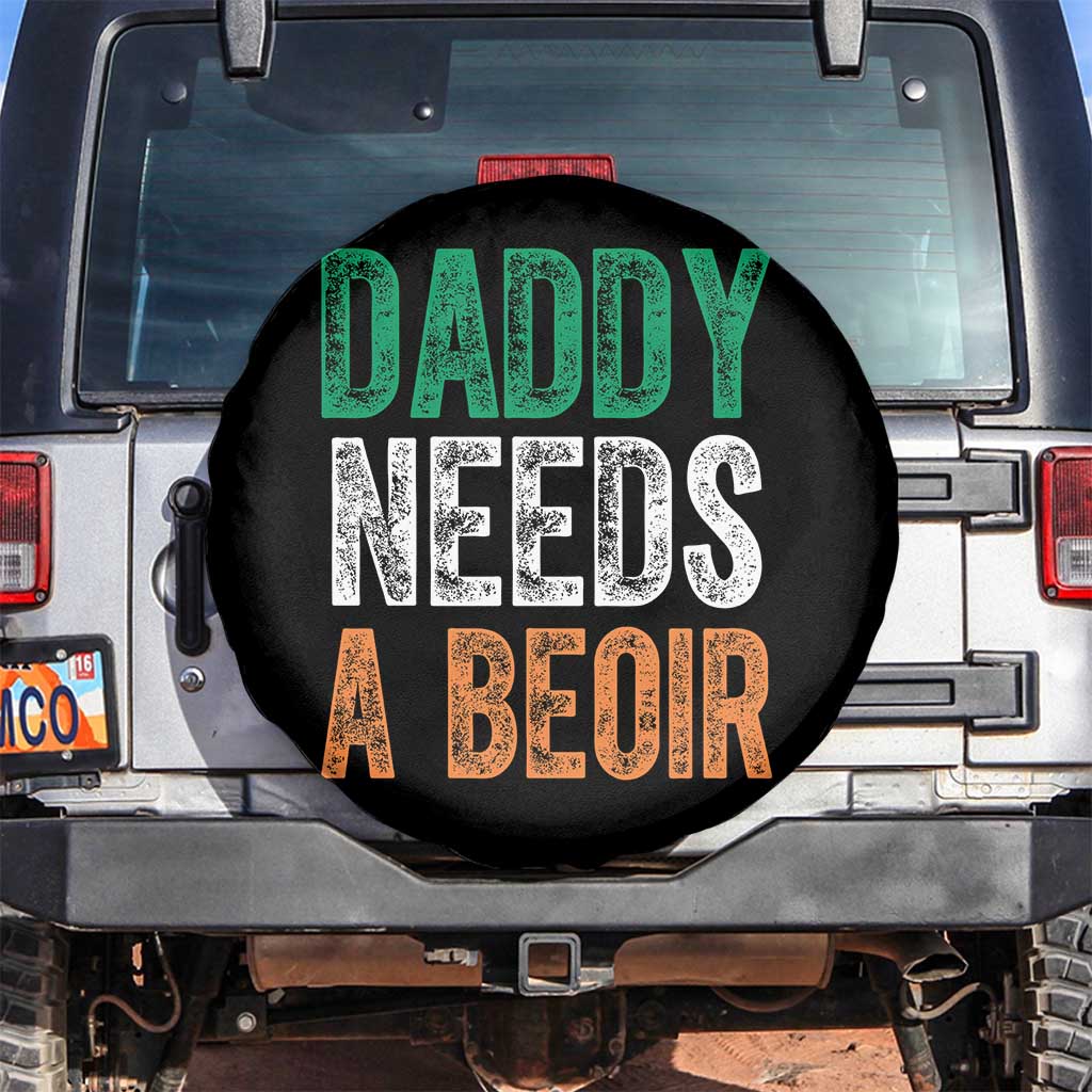 Funny Irish Beer Drinking Spare Tire Cover Daddy Needs A Beoir Fathers Day TS11 No hole Black Print Your Wear