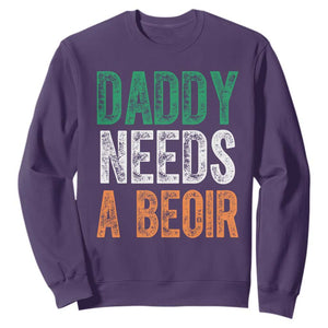 Funny Irish Beer Drinking Sweatshirt Daddy Needs A Beoir Fathers Day TS11 Purple Print Your Wear