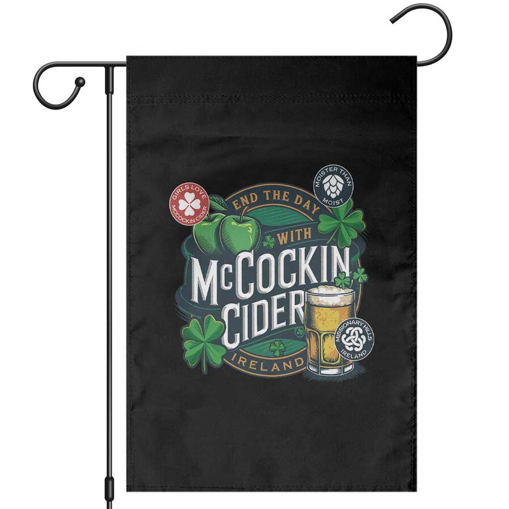 End The Day With McCockin Cider Garden Flag Ireland Beer Lover St Patricks Day Humor TS11 Black Print Your Wear